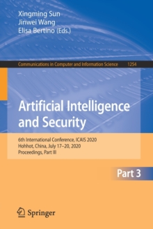 Image for Artificial Intelligence and Security : 6th International Conference, ICAIS 2020, Hohhot, China, July 17–20, 2020, Proceedings, Part III