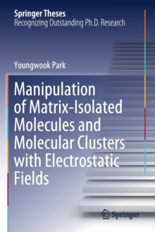 Image for Manipulation of Matrix-Isolated Molecules and Molecular Clusters with Electrostatic Fields