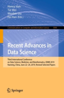 Image for Recent Advances in Data Science : Third International Conference on Data Science, Medicine, and Bioinformatics, IDMB 2019, Nanning, China, June 22–24, 2019, Revised Selected Papers