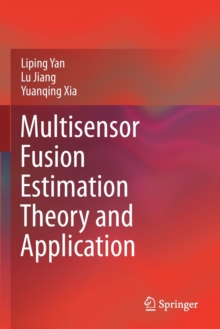 Image for Multisensor Fusion Estimation Theory and Application