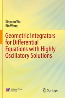 Image for Geometric integrators for differential equations with highly oscillatory solutions