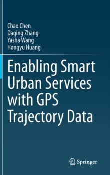 Image for Enabling Smart Urban Services with GPS Trajectory Data