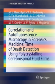 Image for Correlation and Autofluorescence Microscopy in Forensics Medicine: Time of Death Detection Using Polycrystalline Cerebrospinal Fluid Films