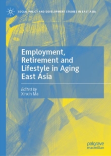 Image for Employment, retirement and lifestyle in aging East Asia