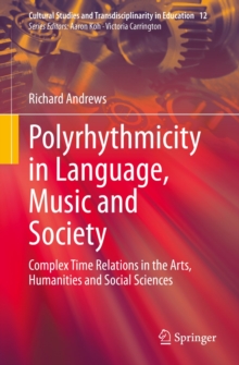 Image for Polyrhythmicity in Language, Music and Society: Complex Time Relations in the Arts, Humanities and Social Sciences