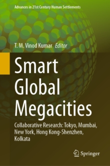 Image for Smart Global Megacities: Collaborative Research: Tokyo, Mumbai, New York, Hong Kong-Shenzhen, Kolkata