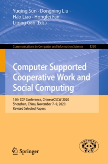 Image for Computer Supported Cooperative Work and Social Computing: 15th CCF Conference, ChineseCSCW 2020, Shenzhen, China, November 7-9, 2020, Revised Selected Papers