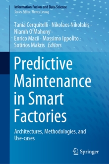 Image for Predictive Maintenance in Smart Factories: Architectures, Methodologies, and Use-Cases