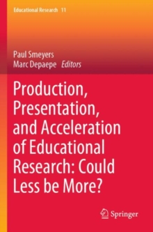 Image for Production, Presentation, and Acceleration of Educational Research: Could Less be More?
