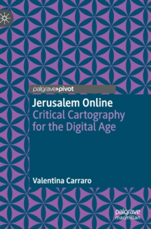 Image for Jerusalem online  : critical cartography for the digital age