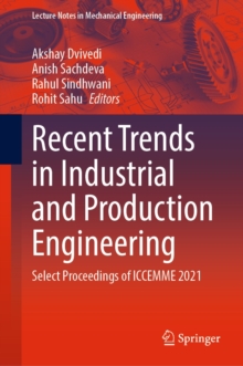 Image for Recent Trends in Industrial and Production Engineering: Select Proceedings of ICCEMME 2021