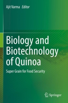 Image for Biology and biotechnology of quinoa  : super grain for food security