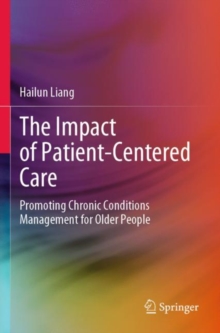 Image for The impact of patient-centered care  : promoting chronic conditions management for older people