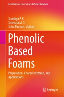 Image for Phenolic Based Foams: Preparation, Characterization, and Applications