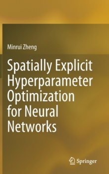 Image for Spatially Explicit Hyperparameter Optimization for Neural Networks