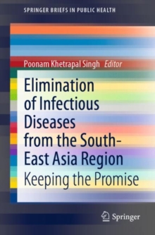 Image for Elimination of Infectious Diseases from the South-East Asia Region: Keeping the Promise