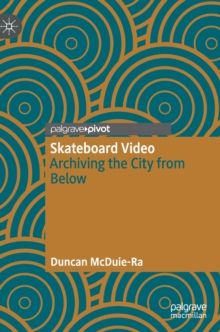 Image for Skateboard video  : archiving the city from below