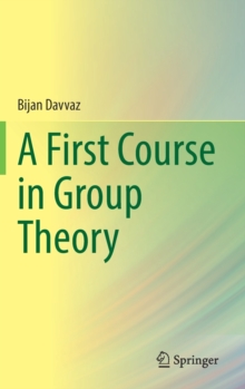 First Course in Group Theory