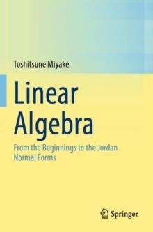 Image for Linear algebra  : from the beginnings to the Jordan normal forms