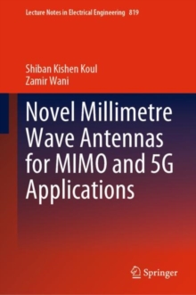 Image for Novel Millimetre Wave Antennas for MIMO and 5G Applications