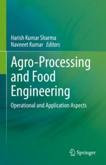 Image for Agro-Processing and Food Engineering: Operational and Application Aspects