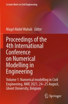 Image for Proceedings of the 4th International Conference on Numerical Modelling in Engineering  : Numerical Modelling in Civil Engineering, NME 2021, 24-25 August, Ghent University, BelgiumVolume 1