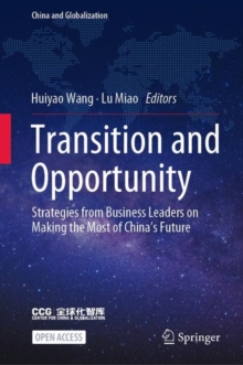 Image for Transition and Opportunity: Strategies from Business Leaders on Making the Most of China's Future