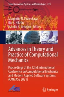 Image for Advances in Theory and Practice of Computational Mechanics: Proceedings of the 22nd International Conference on Computational Mechanics and Modern Applied Software Systems (CMMASS 2021)