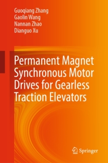 Image for Permanent Magnet Synchronous Motor Drives for Gearless Traction Elevators