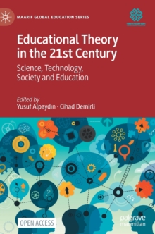 Image for Educational theory in the 21st century  : science, technology, society and education