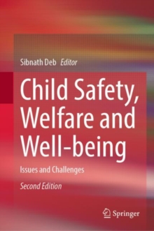 Image for Child Safety, Welfare and Well-Being: Issues and Challenges
