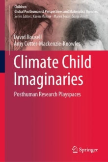 Image for Climate child imaginaries  : posthuman research playspaces