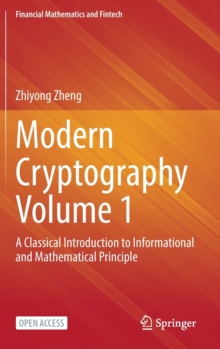 Image for Modern Cryptography Volume 1 : A Classical Introduction to Informational and Mathematical Principle