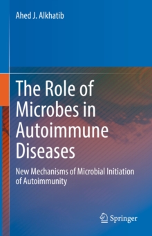 Image for Role of Microbes in Autoimmune Diseases: New Mechanisms of Microbial Initiation of Autoimmunity