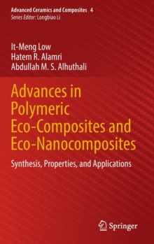 Image for Advances in polymeric eco-composites and eco-nanocomposites  : synthesis, properties, and applications