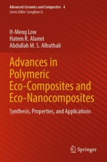 Image for Advances in polymeric eco-composites and eco-nanocomposites  : synthesis, properties, and applications
