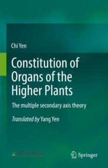 Image for Constitution of Organs of the Higher Plants: The Multiple Secondary Axis Theory