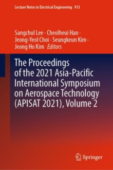 Image for The Proceedings of the 2021 Asia-Pacific International Symposium on Aerospace Technology (APISAT 2021), Volume 2