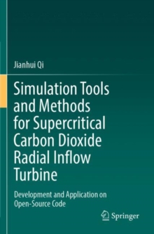 Image for Simulation Tools and Methods for Supercritical Carbon Dioxide Radial Inflow Turbine