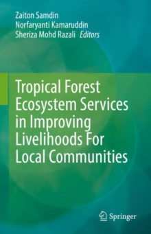 Image for Tropical forest ecosystem services in improving livelihoods for local communities