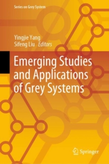 Image for Emerging Studies and Applications of Grey Systems