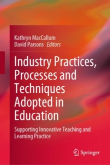 Image for Industry Practices, Processes and Techniques Adopted in Education
