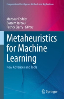 Image for Metaheuristics for Machine Learning: New Advances and Tools