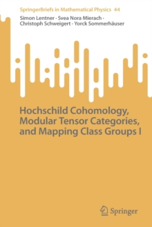 Image for Hochschild Cohomology, Modular Tensor Categories, and Mapping Class Groups I