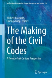Image for The Making of the Civil Codes: A Twenty-First Century Perspective