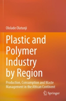 Image for Plastic and polymer industry by region  : production, consumption and waste management in the African continent