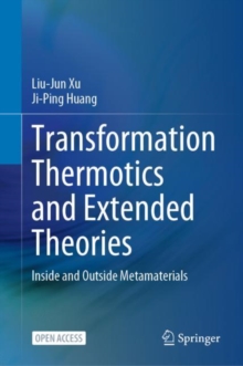 Image for Transformation Thermotics and Extended Theories : Inside and Outside Metamaterials