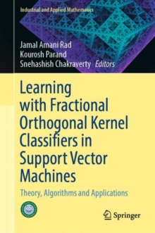 Image for Learning with fractional orthogonal kernel classifiers in support vector machines  : theory, algorithms and applications