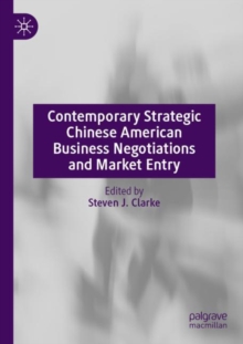 Image for Contemporary Strategic Chinese American Business Negotiations and Market Entry