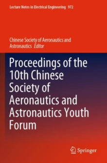 Image for Proceedings of the 10th Chinese Society of Aeronautics and Astronautics Youth Forum